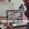 Large Group English Lessons Online
